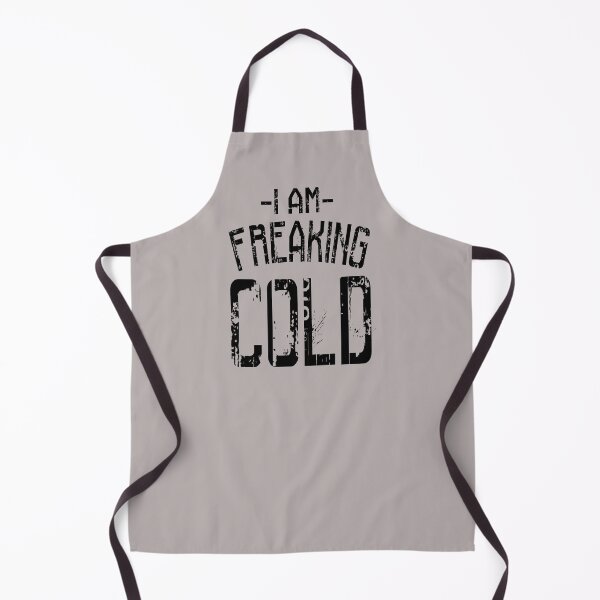 Item preview, I am Freaking Cold designed and sold by Zmunki.