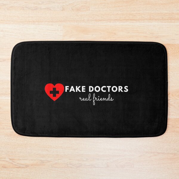 Item preview, Fake doctors real friends (b) designed and sold by hillarymoore06.