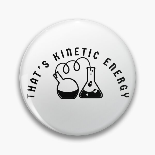Item preview, That's Kinetic Energy designed and sold by mishofmash.