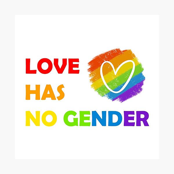 Love Has No Gender Photographic Print