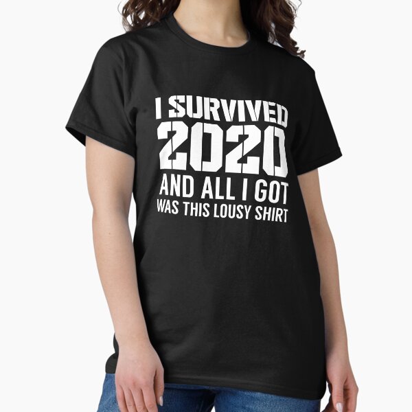Artikel-Vorschau von Ich habe 2020 überlebt und alles was ich bekam war dieses miese T-Shirt, designt und verkauft von ETIndustries.