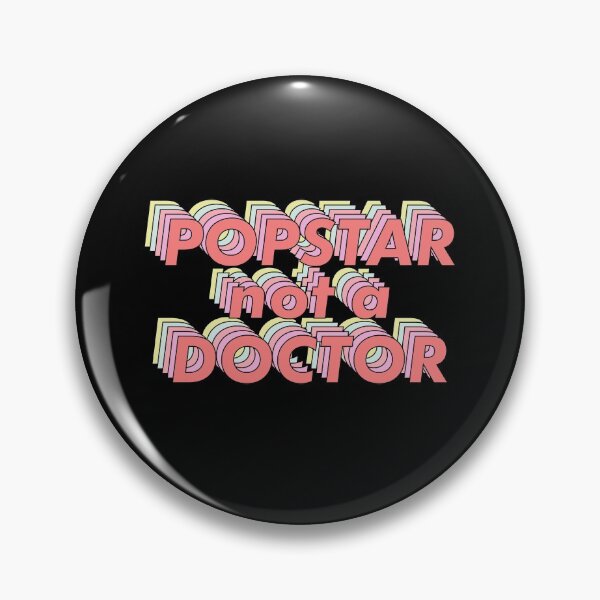 Item preview, Popstar not a doctor aesthetic designed and sold by ind3finite.