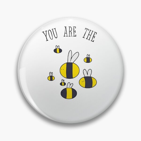 Item preview, You Are The Bees designed and sold by somebasic.