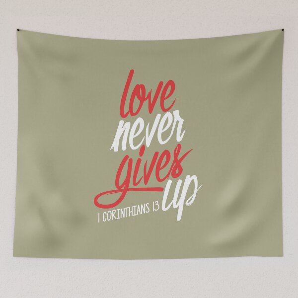 Item preview, Love never gives up designed and sold by wazoosi.