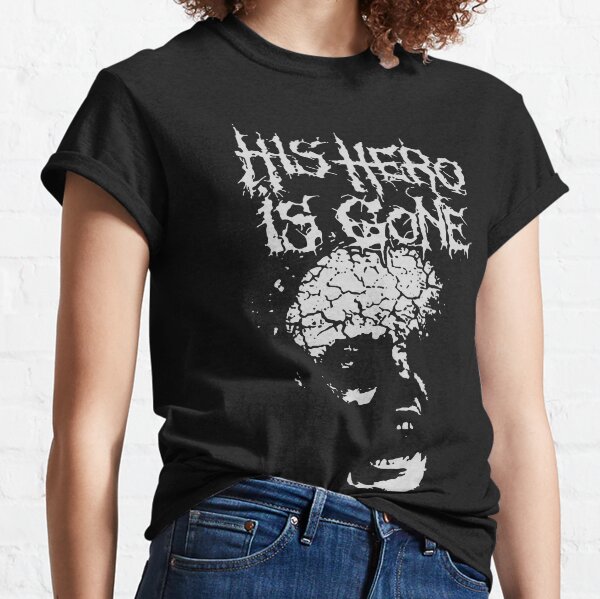 His Hero Is Gone Classic T-Shirt