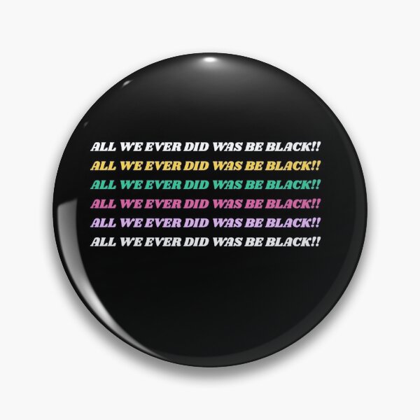 Item preview,  All we ever did was be black 2020 designed and sold by Slangt-shirt.