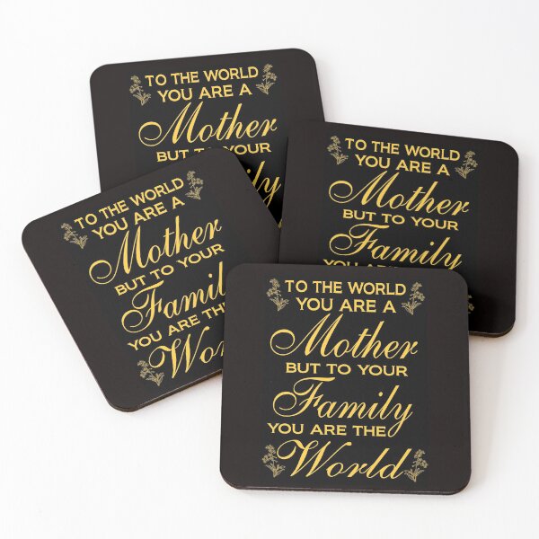 Item preview, To the world you are a mother but to your family you are the world. designed and sold by Imaginarium Studio.