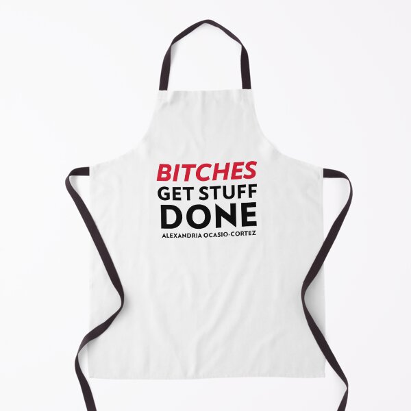 Item preview, Bitches Get Stuff Done - AOC designed and sold by PrintbyPatty.