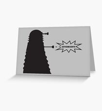 Exterminate Greeting Card
