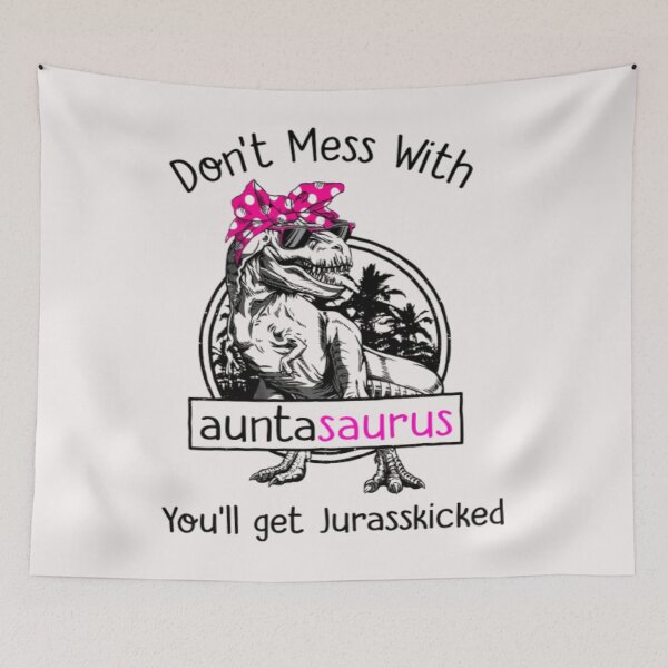 Item preview, Dont Mess With Auntasaurus T-Shirt Dinosaur Don't Mess With Auntasaurus You'll Get Jurasskicked designed and sold by AntonetteSimo.