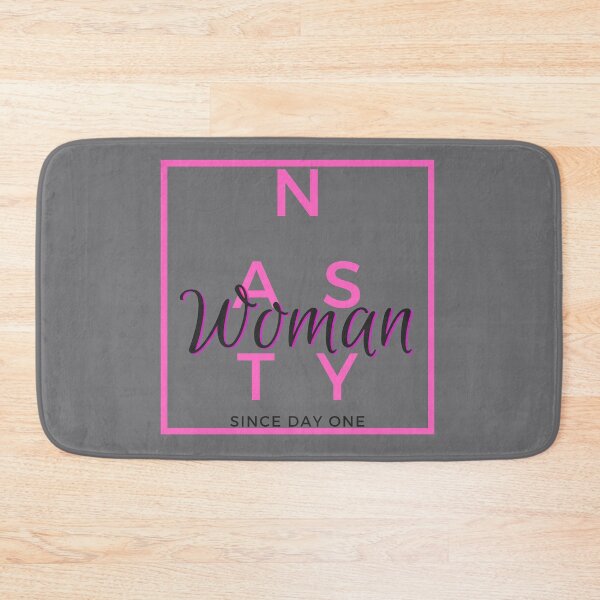 Item preview, Nasty Woman since Day One designed and sold by JosAwestuff.