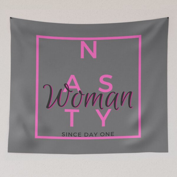 Item preview, Nasty Woman since Day One designed and sold by JosAwestuff.