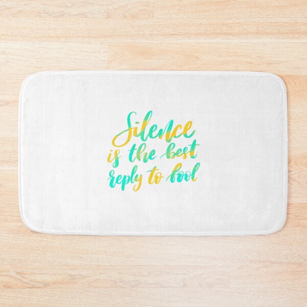 Item preview, Silence is the best reply to fool designed and sold by constancelim.