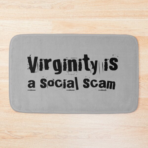 Item preview, Virginity as a Social Scam designed and sold by PrintbyPatty.