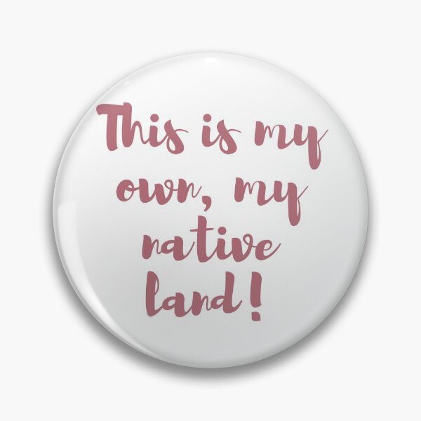 Artikelvorschau, This is my own, my native land! entworfen und verkauft von yourscotborders.