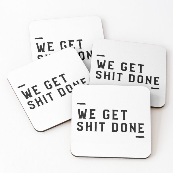 Item preview, We Get Shit Done designed and sold by PrintbyPatty.