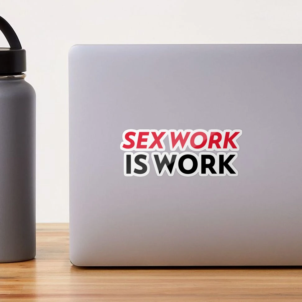 Sex Work is Work