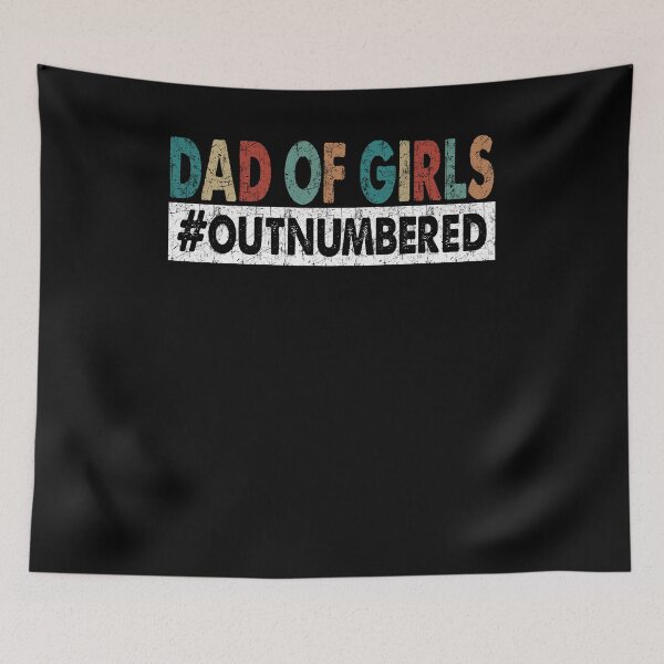 Item preview, Dad Of Girls Outnumbered Dad Quote Fathers Day designed and sold by RessieSmitham.