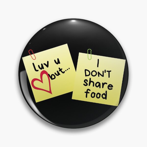 Item preview, I Love U But...I Don't Share Food Sticky Memo designed and sold by leBoosh-Designs.