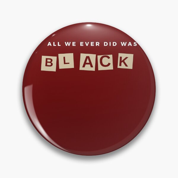 Item preview, Best design of All we ever did was be black 2020 designed and sold by Slangt-shirt.