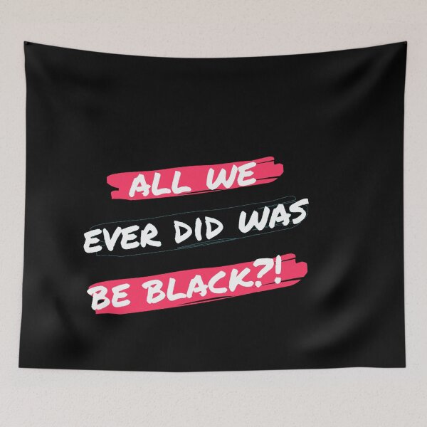 Item preview,  All we ever did was be black 2020 designed and sold by Slangt-shirt.