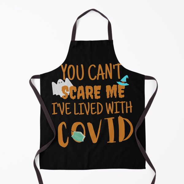 Item preview, You Can't Scare Me I've Lived With Covid designed and sold by Quadghouls.