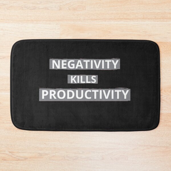 Item preview, Negativity Kills Productivity Quote designed and sold by ArtbyCharmante.