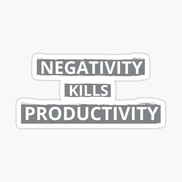 Item preview, Negativity Kills Productivity Quote designed and sold by ArtbyCharmante.