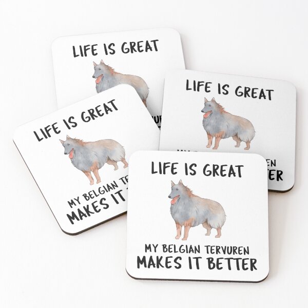 Item preview, Life Is Great My Belgian Tervuren Makes It Better designed and sold by YourEssentials.