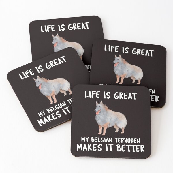 Item preview, Life Is Great My Belgian Tervuren Makes It Better designed and sold by YourEssentials.