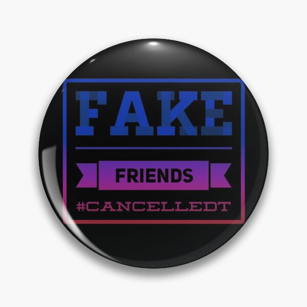 Item preview, Fake Friends #Cancelledt designed and sold by JosAwestuff.