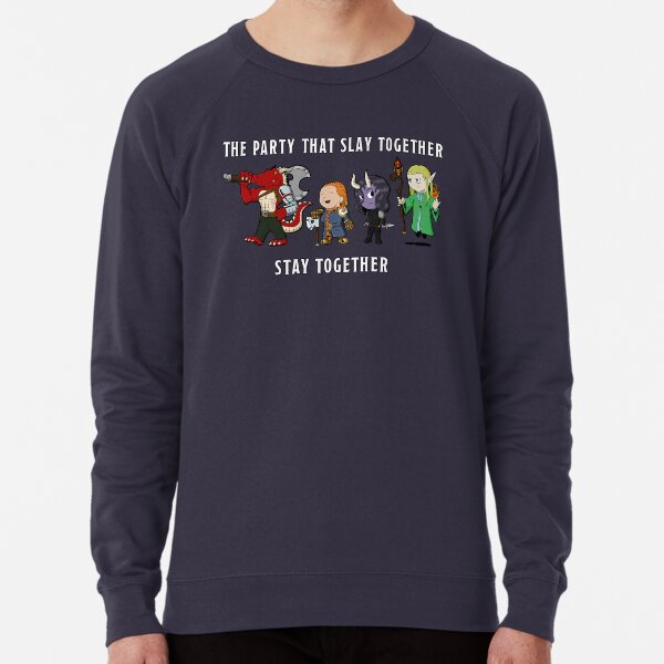 The Party That Slay Together Stay Together Lightweight Sweatshirt