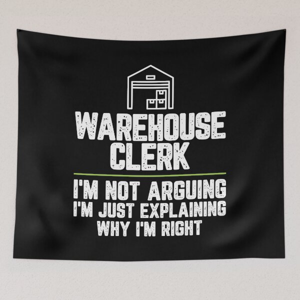 Item preview, Warehouse clerk I'm Not Arguing I'm Just Explaining Why I'm Right Warehouse clerk Gift Funny Shirt Novelty Gag Gift Office Desk Boss Gift designed and sold by Orange Pieces.