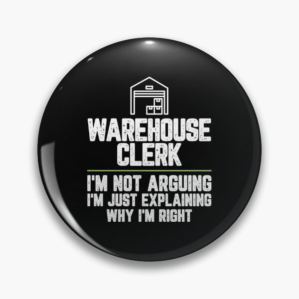 Item preview, Warehouse clerk I'm Not Arguing I'm Just Explaining Why I'm Right Warehouse clerk Gift Funny Shirt Novelty Gag Gift Office Desk Boss Gift designed and sold by Orange Pieces.