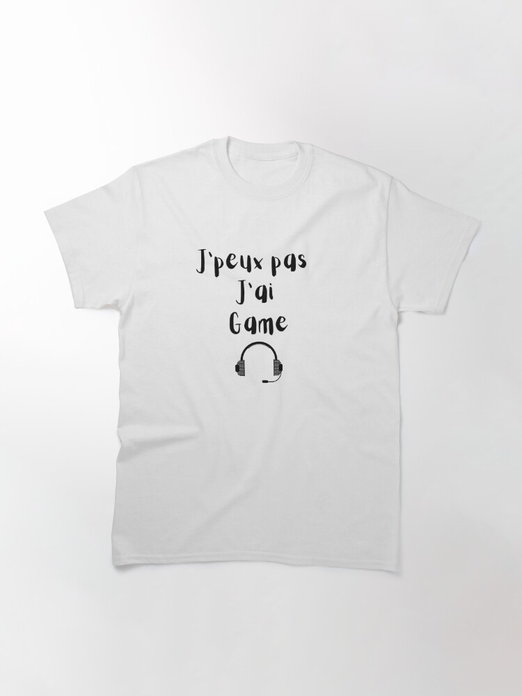 Discover J'peux Pas J'ai Game T-Shirt