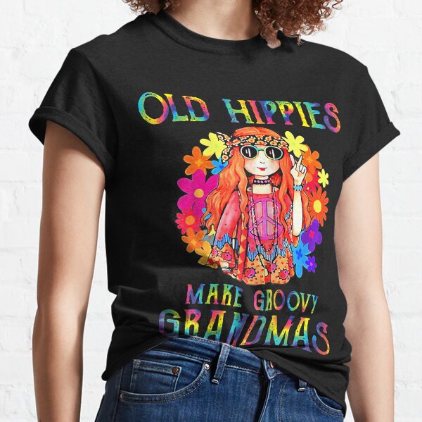 Womens Old Hippies Crazy Grandparents Make Groovy Grandmas  Classic T-Shirt