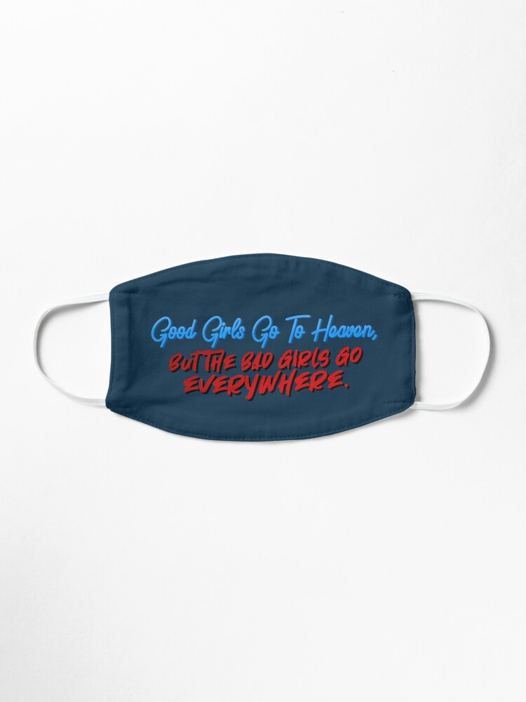 Alternate view of Good Girls Go To Heaven, Bad Girls Go Everywhere - Meat Loaf Design Mask