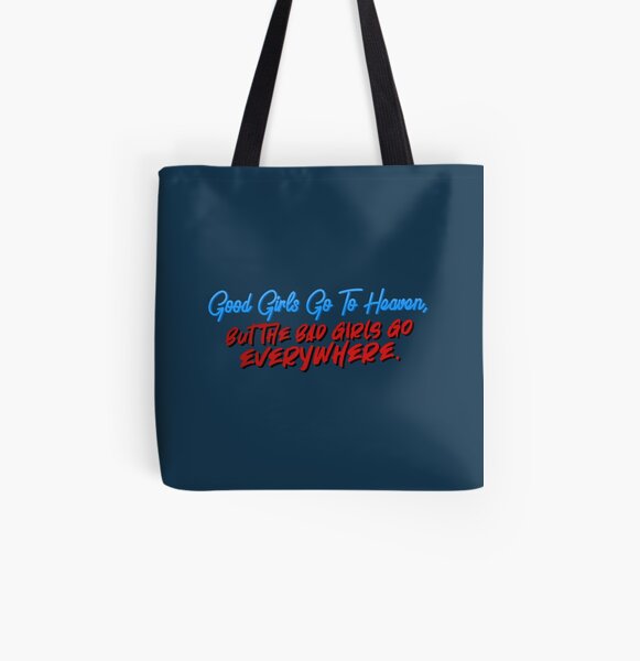 Good Girls Go To Heaven, Bad Girls Go Everywhere - Meat Loaf Design All Over Print Tote Bag
