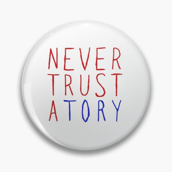 Item preview, Never Trust A Tory designed and sold by WyrmKnave.