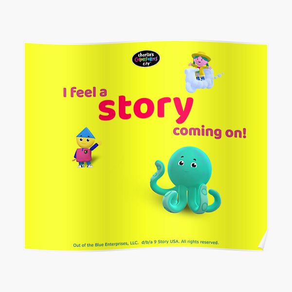 Charlie's Colorforms City - I Feel a Story Coming On Poster