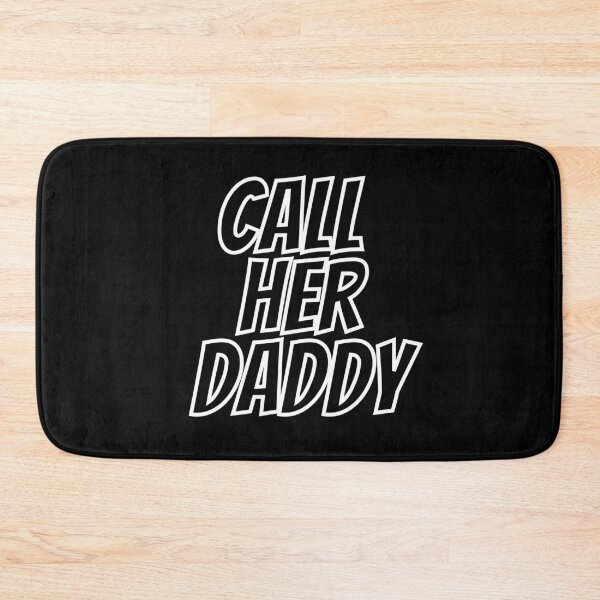 Item preview, Call her daddy designed and sold by ciaobebo.