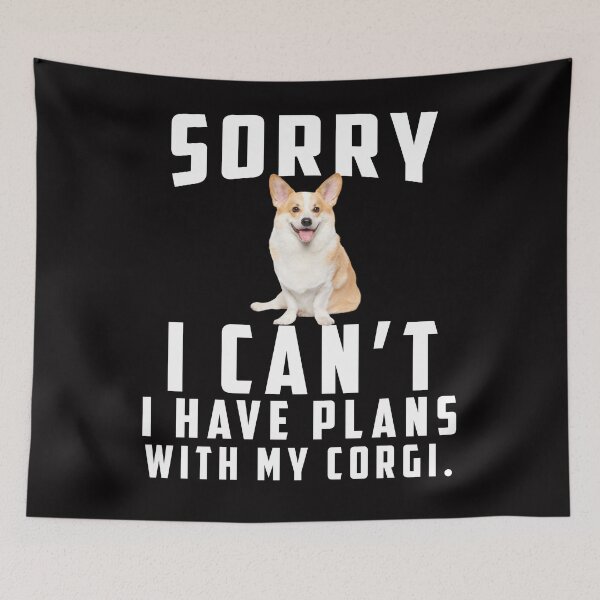 Item preview, Sorry I Can't I Have A Plant With My Corgi Pupple Dog Lover Gift designed and sold by RessieSmitham.