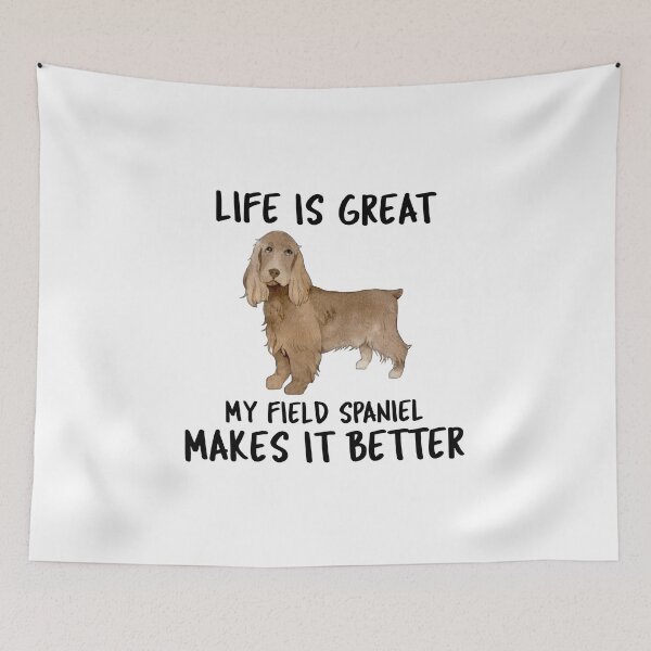 Item preview, Life Is Great My Field Spaniel Makes It Better designed and sold by YourEssentials.