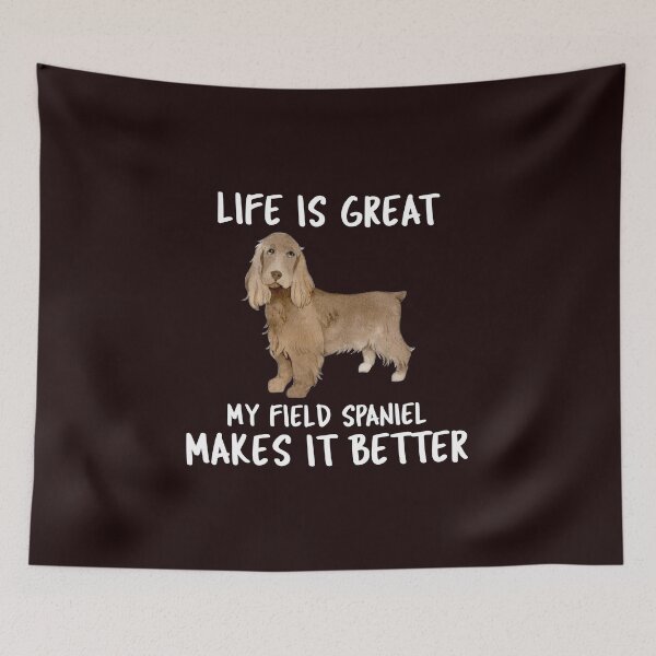 Item preview, Life Is Great My Field Spaniel Makes It Better designed and sold by YourEssentials.