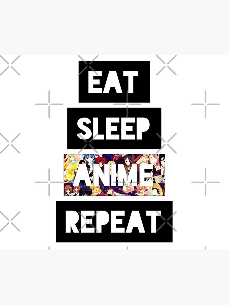  Eat Sleep Anime Memes Repeat - Funny Japanese Anime