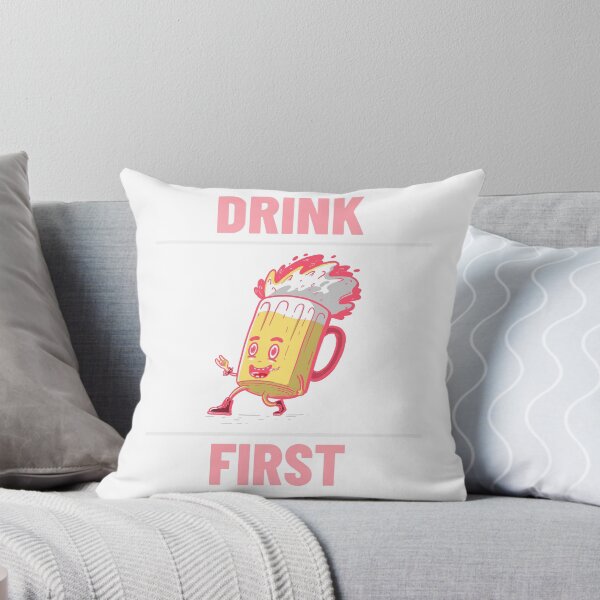 Item preview, DRINK FIRST designed and sold by Ashalcheema.