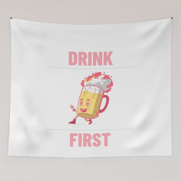 Item preview, DRINK FIRST designed and sold by Ashalcheema.