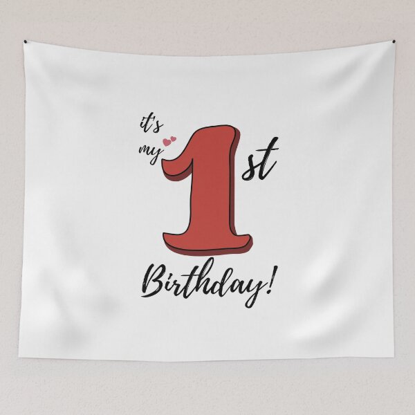 Item preview, It's My First Birthday quote designed and sold by WayneTower.