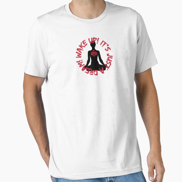 Item preview, Wake Up! It's just a dream! (Meditator) designed and sold by Red Lotus  School of Movement.