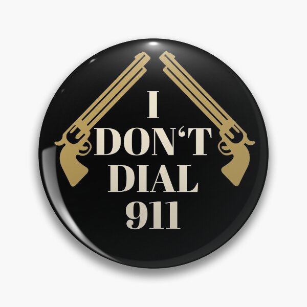 Item preview, I Don't Dial 911 - Pro Gun designed and sold by mikels.